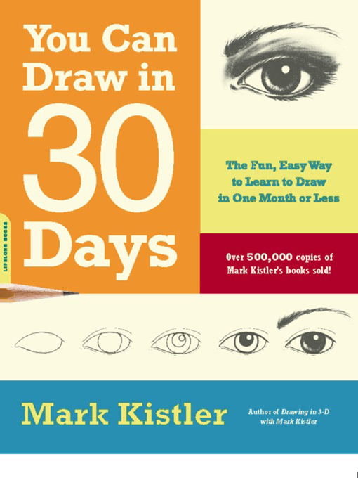 Title details for You Can Draw in 30 Days by Mark Kistler - Available